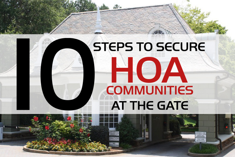 10 Steps to Secure HOA Communities at the Gate